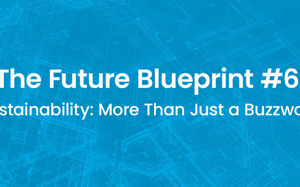 Sustainability: More Than Just a Buzzword