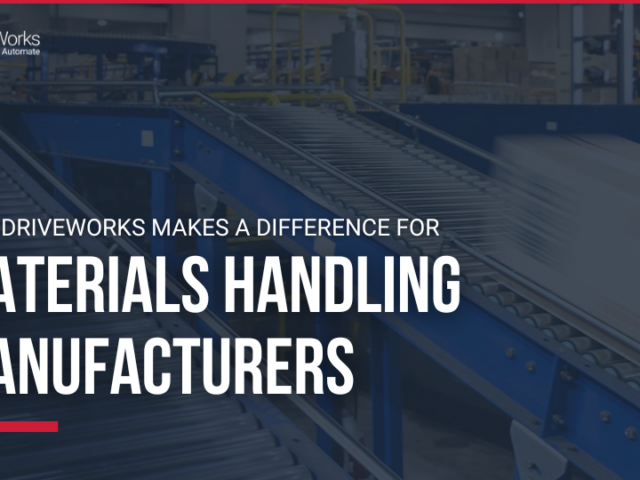 How DriveWorks Makes a Difference For Materials Handling Manufacturers