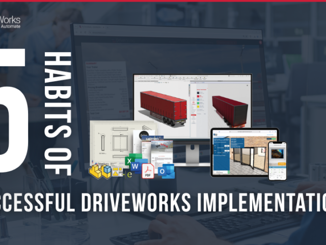 The Five Habits of Successful DriveWorks Implementations